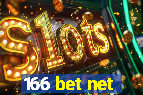 166 bet net